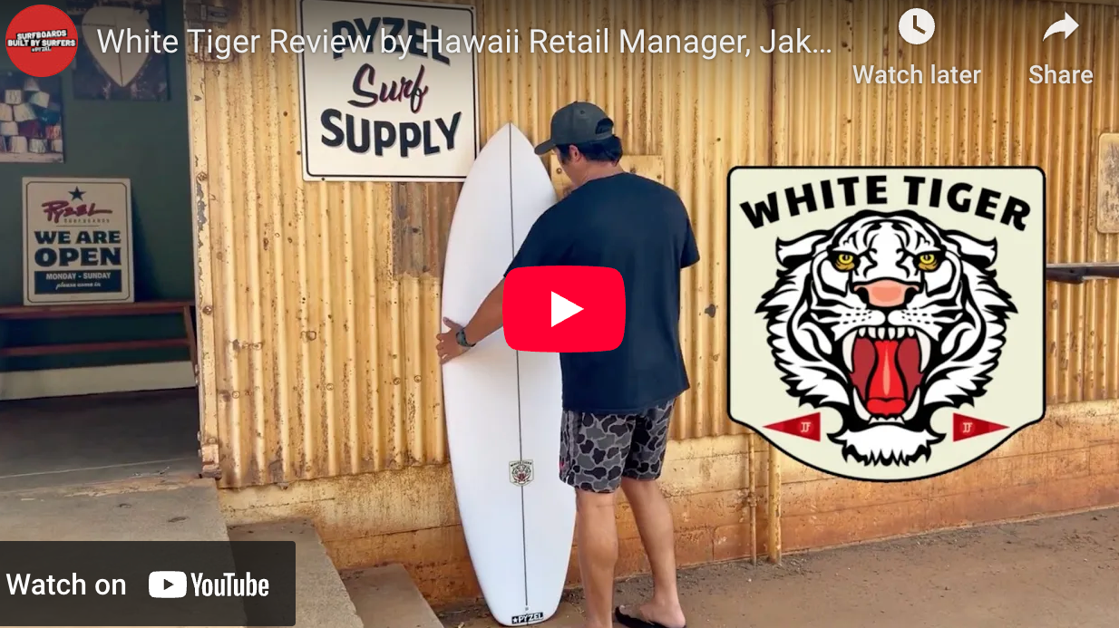 Pyzel Review: The White Tiger by Jake Davison our HI Retail Manager