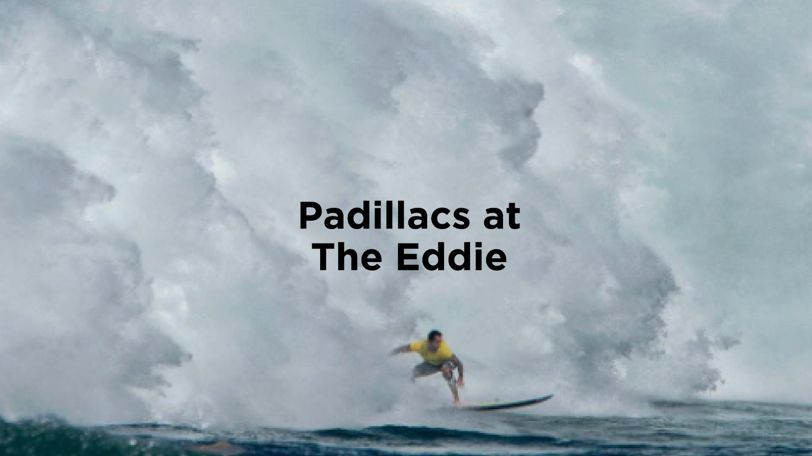 Padillacs at the Eddie