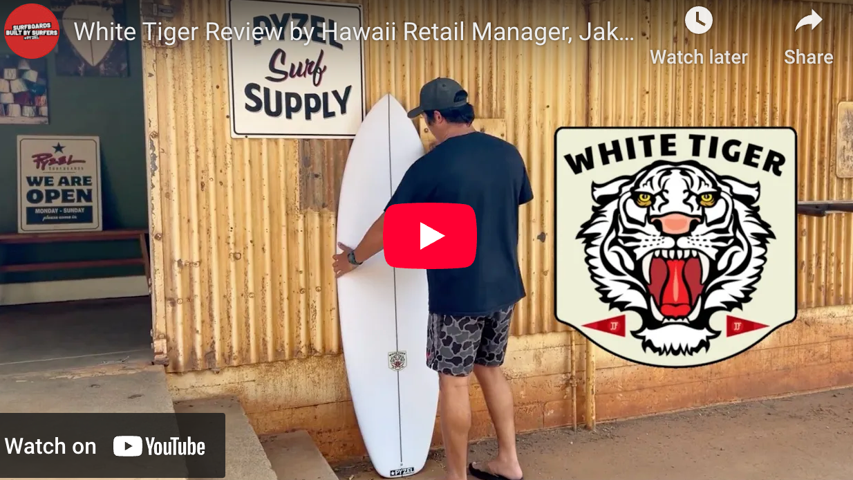 Pyzel Review: The White Tiger by Jake Davison our HI Retail Manager