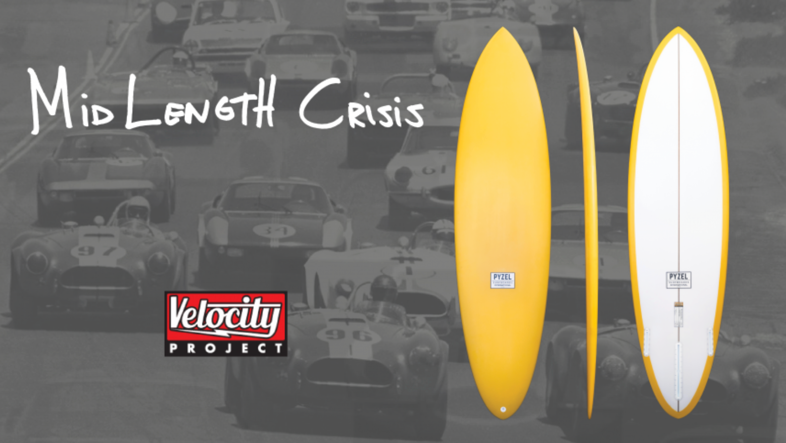 Your Pyzel Mid Length Crisis