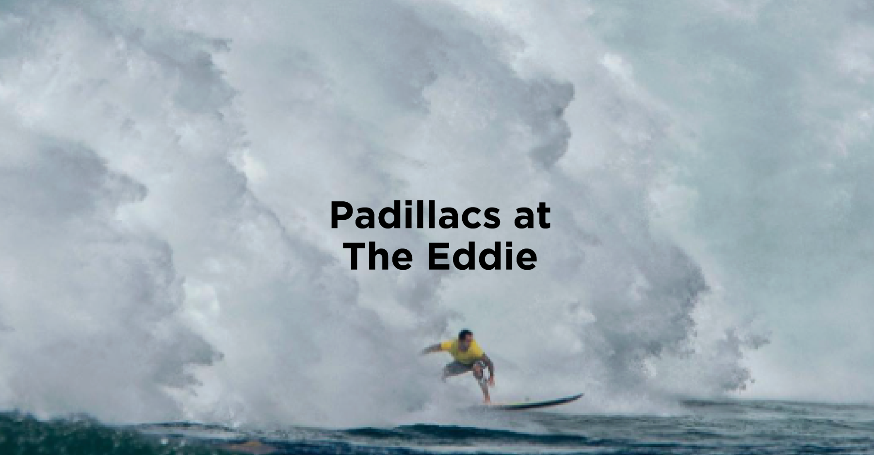 Padillacs at the Eddie